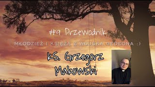 #9 przewodnik - rekolekcje szkolne - ks. Grzegorz Makowsk