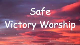 Victory Worship - Safe (Lyrics)