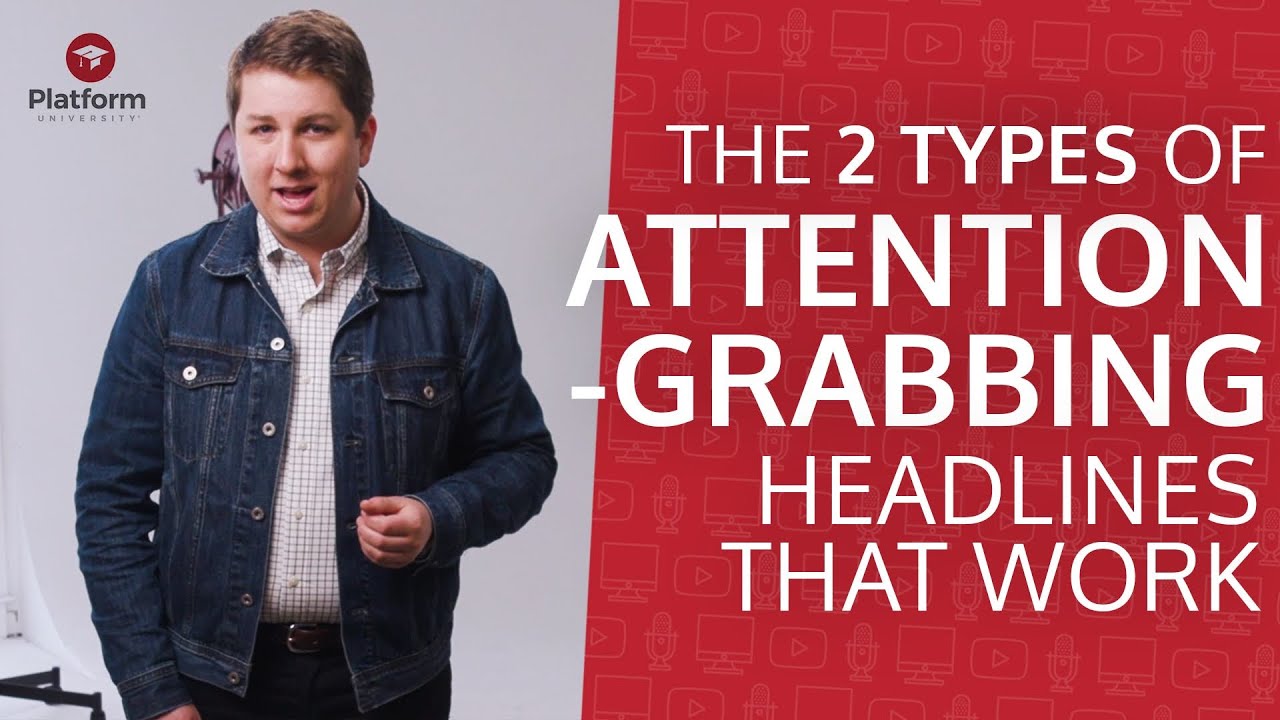 The 2 Types Of Attention Grabbing Headlines That Work - YouTube