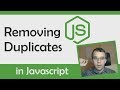Removing duplicates in Javascript (2019)