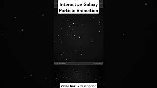 Interactive Galaxy Particle Animation | Html, Css,Js #coding #code #javascript #css #particleeffects