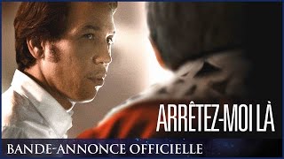 ARRÊTEZ-MOI LÀ - Bande-annonce officielle