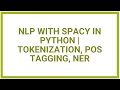 NLP with spaCy in Python | Tokenization, POS Tagging, NER & More