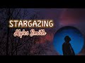 Stargazing - Myles Smith (lyrics ) .