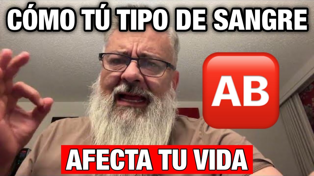 Como Tú Tipo De Sangre Afecta Tu Vida Sangre Tipo AB - YouTube