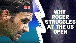 Why Roger Federer Struggles at the US Open