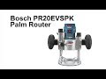 Bosch PR20EVSPK Palm Router