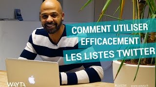 Comment utiliser efficacement des listes sur Twitter