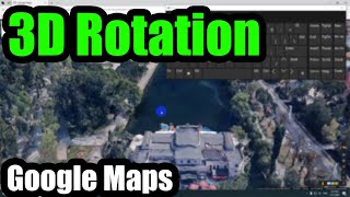How to 3D Tilt & Rotate Google Maps? (See objects from the side, Windows PC)