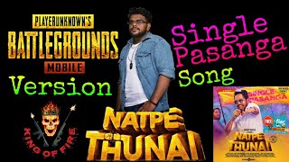 Pubg Mobile Version of Single Pasanga Song by King of Fire