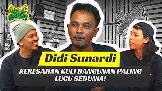 KULI BANGUNAN PALING LUCU! KANG DIDI PERNAH NGGA DIBAYAR MANDOR!! - Podcast Seputar Sahabat