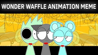 WONDER WAFFLES // ANIMATION MEME // SPRUNKI INCREDIBOX