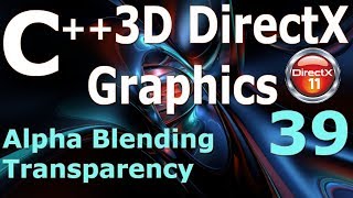 Alpha Blending / Transparency [C++ 3D DirectX Tutorial]