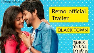 Remo Trailer / Tamil / Black Town Tamil