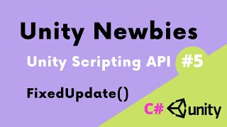 Unity Scripting API #5: FixedUpdate() ☑️