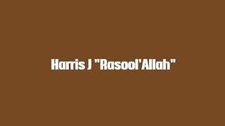 Harris j Rasool Allah lyrics