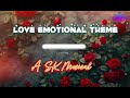 Love Emotional Theme |Sk| Aniruth