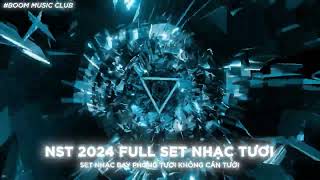 NST 2024 FULL SET NHẠC TƯƠI - HEY LOLA (KCV MIX) - TỔNG HỢP NHẠC BAY PHÒNG HOT TIKTOK