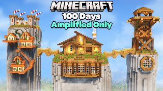 I Spent 100 Days in an Amplified Only World in Minecraft