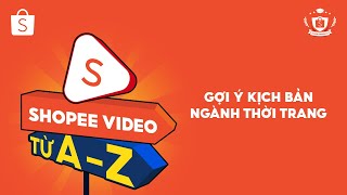 Gợi ý kịch bản video ngành hàng Thời Trang