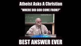 ATHEIST ASKS KENT HOVIND WHERE DID GOD COME FROM?? (GREAT ANSWER)