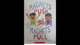 Read Aloud- Magnets Push, Magnets Pull by David A. Adler