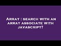 Array : search with an array associate with javascript?