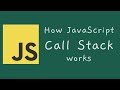JavaScript 19 -- How JavaScript Call Stack works Behind The Scenes