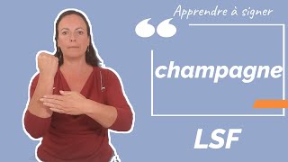 Signer CHAMPAGNE en LSF (langue des signes française). Apprendre la LSF par configuration