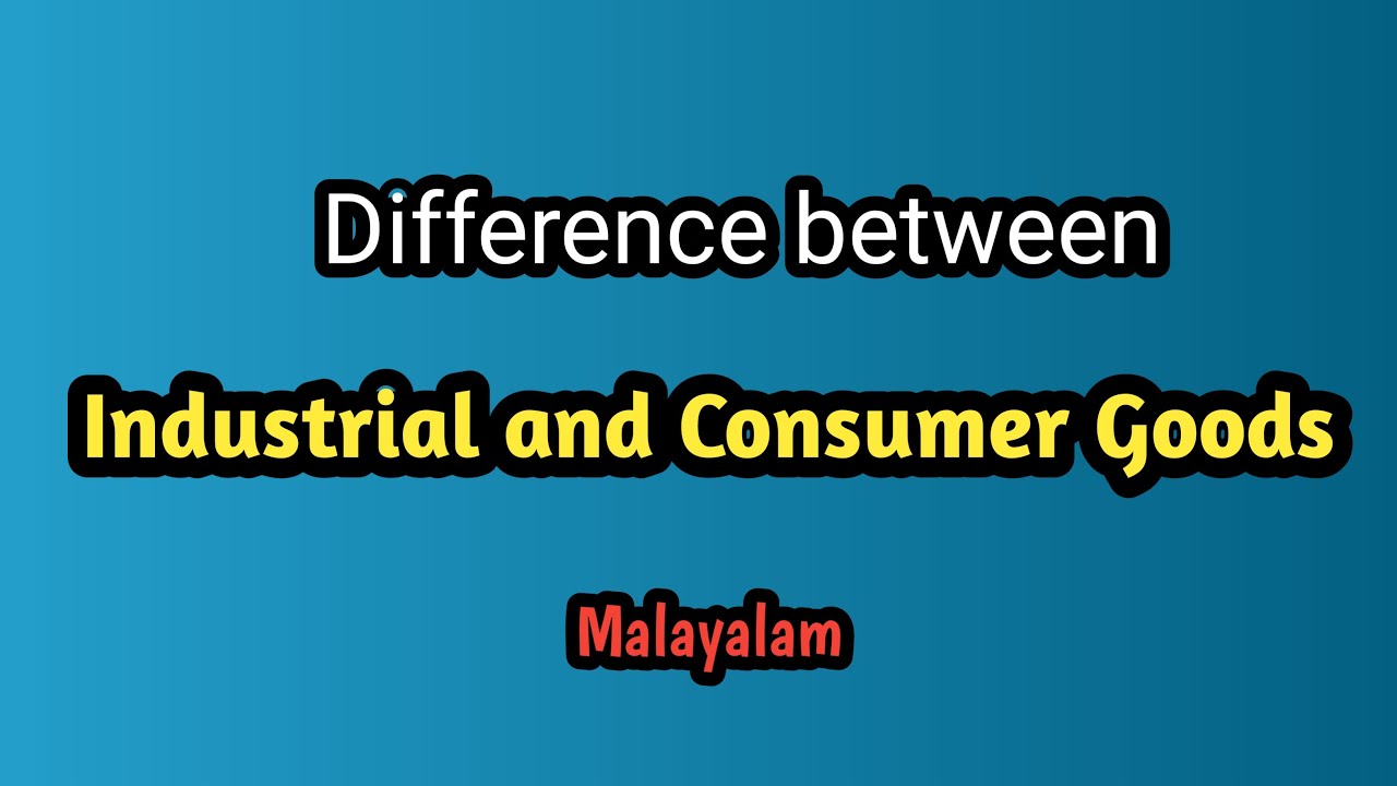 Difference Between Consumer Goods And Industrial Goods | Marketing ...