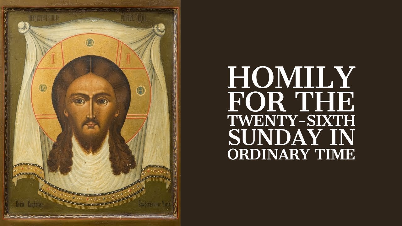 Homily For The Twenty-sixth Sunday In Ordinary Time (Year B) - YouTube