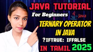 Ternary Operator in Java Explained | Java Full Course - Java Tutorial for beginners in Tamil #10