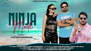 Ninja Mode (Official Video) Leelu Pardhan Ft. Vicky Kajla  | Sheetal Rana | Haryanvi Song 2024