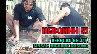 PETUALANG DEWATA ||SERUNYA BERBURU BELUT SAWAH LANGSUNG MASAK DIGUBUK KOSONG ||MEGIBUNG HEBOOHHH!!!