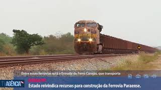 Estado reivindica recursos para construção da Ferrovia Paraense