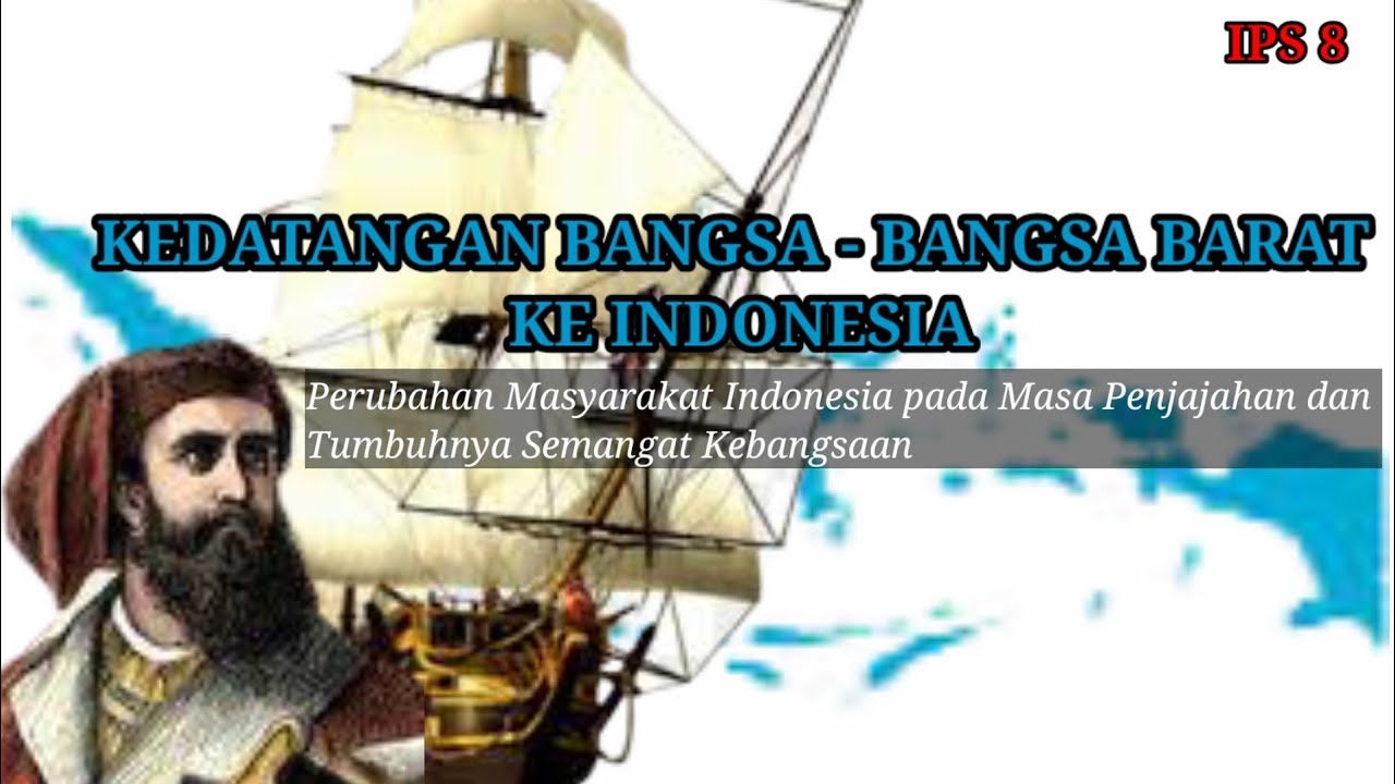 KEDATANGAN BANGSA - BANGSA BARAT KE INDONESIA - YouTube