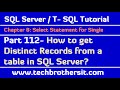 How to get Distinct Records from a table in SQL Server - SQL Server / TSQL Tutorial 112