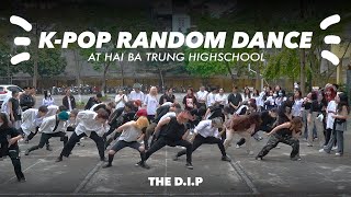 The D.I.P's ✨K-POP RANDOM PLAY DANCE✨In Highschool 🏫 | Part 1