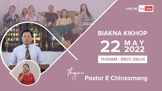 Sunday Biakna Kikhop | May 22, 2022 @ 11:00 AM | EBC Church Delhi