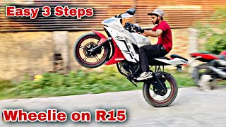 How to Pop Wheelie on R15 Bike | Learning Wheelie on Bike | Easy 3 Steps of Wheelie | Hindi Tutorial