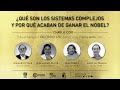 ¿Qué son los sistemas complejos y por qué acaban de ganar el Nobel?