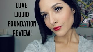 Luxe Liquid Foundation Review // Plus Extras!!