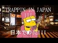 Trappin In JAPAN³
