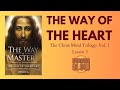 The Way of the Heart - Lesson 3