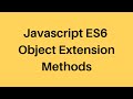 E6  Tutorial #14 Javascript Object Extensions