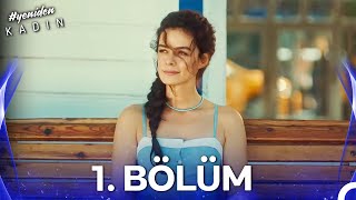 #YENİDEN Kadın 1. Bölüm