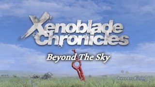 Xenoblade Chronicles - Beyond The Sky (Letra En Español)