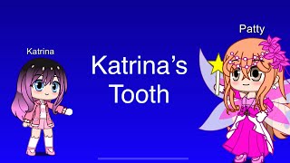 TSPA || episode 74 || Katrina’s Tooth Gacha Club