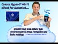 Setup Hyper-V Win11 Client for Autopilot - Create your own Intune lab (8/15)