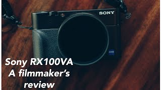 Sony RX100VA in 2022? a Filmmaker's Perspective